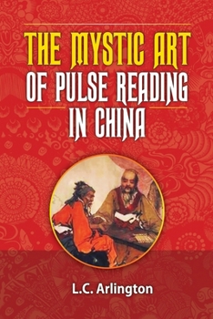 Paperback The Mystic Art of Pulse Reading in China Book