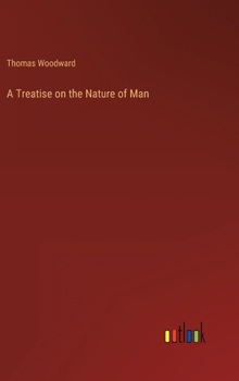 Hardcover A Treatise on the Nature of Man Book