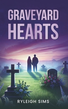 Paperback Graveyard Hearts: Finding Love Where You Least Expect It Book