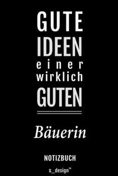 Notizbuch für Bauer / Bäuerin: Originelle Geschenk-Idee [120 Seiten liniertes blanko Papier] (German Edition)