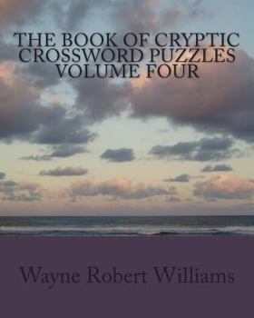 Paperback The Book of Cryptic Crossword Puzzles Volume 4 Book