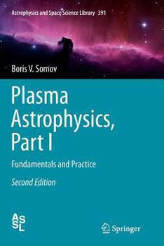 Paperback Plasma Astrophysics, Part I: Fundamentals and Practice Book