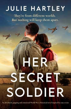 Paperback Her Secret Soldier: An absolutely gripping and emotional World War 2 historical novel inspired by true events Book