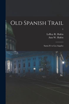 Paperback Old Spanish Trail: Santa Fé to Los Angeles; 1 Book