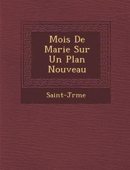 Paperback Mois de Marie Sur Un Plan Nouveau [French] Book