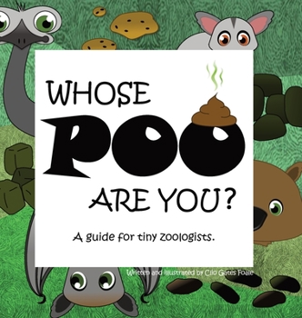 Hardcover Whose POO are you? A guide for tiny zoologists. Book