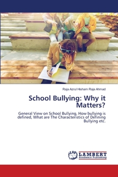 Paperback School Bullying: Why it Matters? Book