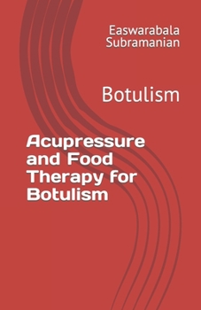 Paperback Acupressure Treatment and Food Therapy for Botulism: Botulism Book