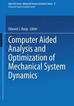 Paperback Computer Aided Analysis and Optimization of Mechanical System Dynamics Book