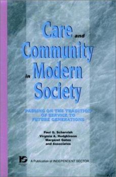 Care and Community in Modern Society: Passing on the Tradition of Service to Future Generations (Jossey Bass Nonprofit & Public Management Series)