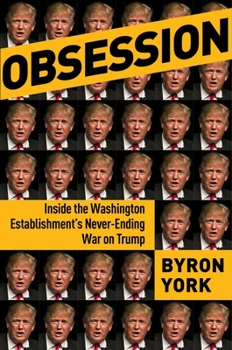 Hardcover Obsession: Inside the Washington Establishment's Never-Ending War on Trump Book