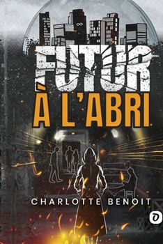 Paperback Futur à l'abri: Intégrale [French] Book