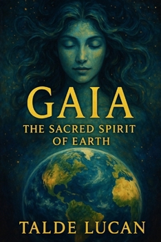 Paperback Gaia: The Sacred Spirit of Earth Book