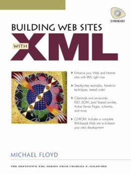 Paperback Building Web Sites with XML [With CDROM] Book
