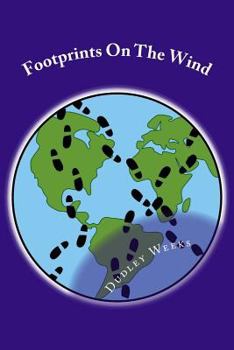 Paperback Footprints On The Wind: A collection of short stories inspired by the author's life experiences Book