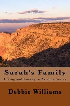 Paperback Sarah's Family: Book #2 of the Living and Loving in Arizona Series Book