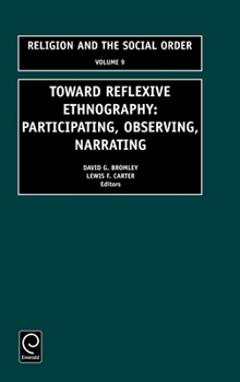 Hardcover Toward Reflexive Ethnography: Participating, Observing, Narrating Book