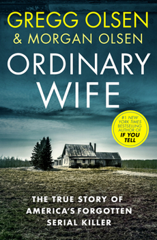 Ordinary Wife: The True Story of America's Forgotten Serial Killer