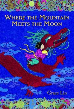 Hardcover Where the Mountain Meets the Moon (Newbery Honor Book) Book