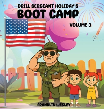 Drill Sergeant Holiday's Boot Camp : Volume III