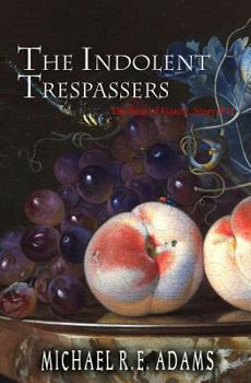 Paperback The Indolent Trespassers (The Seat of Gately, Story #11) Book