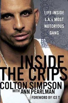 Hardcover Inside the Crips: Life Inside L.A.'s Most Notorious Gang Book