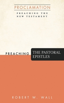 Hardcover Preaching the Pastoral Epistles Book