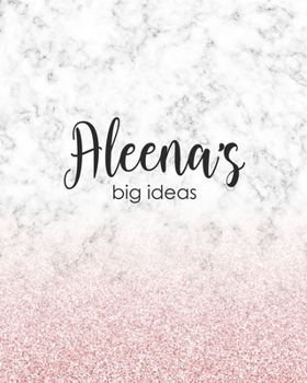 Aleena's Big Ideas: Personalized Notebook - 8x10 Lined Women's Journal