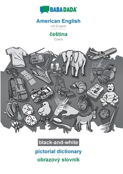 Paperback BABADADA black-and-white, American English - &#269;estina, pictorial dictionary - obrazový slovník: US English - Czech, visual dictionary Book