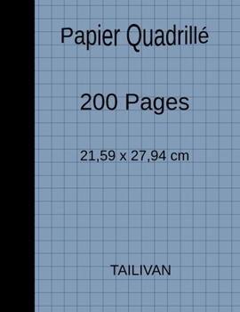 Papier Quadrillé 200 Pages 21,59 x 27,94 cm (French Edition)