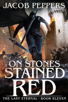 Paperback On Stones Stained Red: Book Eleven of The Last Eternal Book