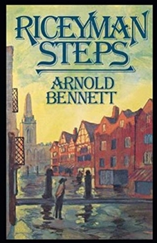 Riceyman Steps(James Tait Black Memorial Prize for Fiction 1923) Illustrated