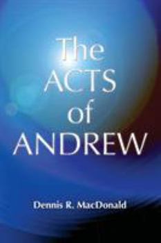 Paperback Acts of Andrew: Early Christian Apocrypha Book