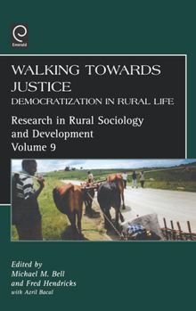 Hardcover Walking Towards Justice: Democratization in Rural Life Book