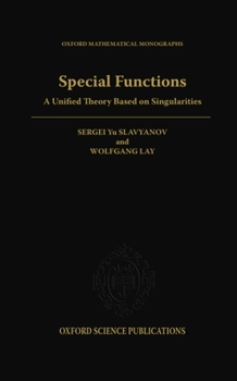 Hardcover Special Functions: A Unified Theory Based on Singularities Book