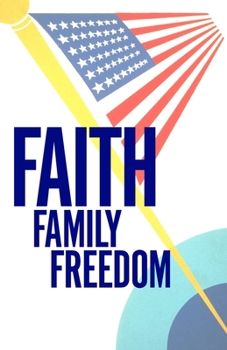 Paperback FAITH FAMILY FREEDOM DoodleBox Journal: A Notebook for Patriots and Freedom Lovers. Book