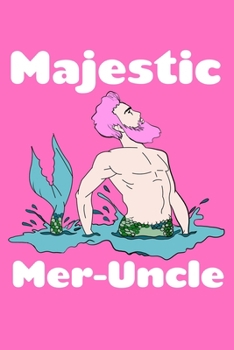 Paperback Majestic Mer-Uncle: Weekly Planner Book
