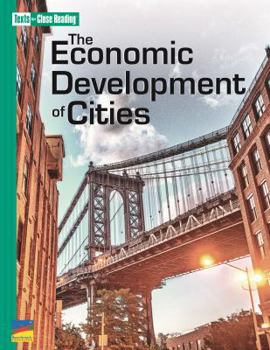Paperback The Economic Development of Cities [Texts for Close Reading Grade 5 Unit 9] Book