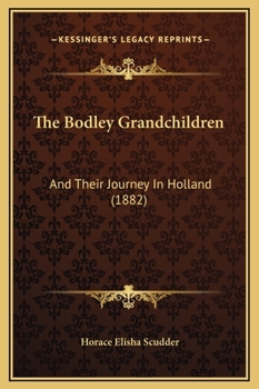 The Bodley Grandchildren and Their Journey in Holland - Book #6 of the Bodley Family