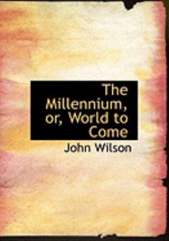 Hardcover The Millennium, Or, World to Come [Large Print] Book