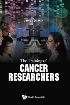 Hardcover The Training of Cancer Researchers Book