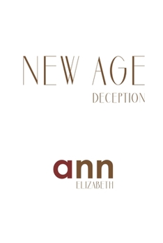 Paperback New Age Deception - Ann Elizabeth Book