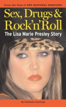 Mass Market Paperback The Lisa Marie Presley Story: Sex, Drugs & Rock 'n' Roll Book