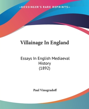 Paperback Villainage In England: Essays In English Mediaeval History (1892) Book