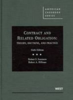 Hardcover Summers and Hillman's Contract and Related Obligation: Theory, Doctrine, and Practice, 6th Book