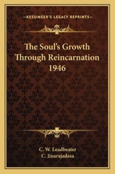 Paperback The Soul's Growth Through Reincarnation 1946 Book