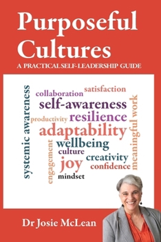 Paperback Purposeful Cultures: A practical self-leadership guide Book