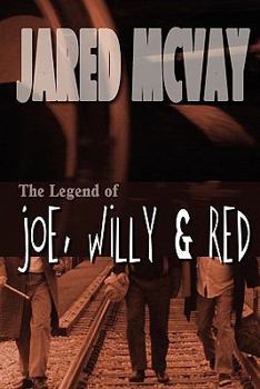 Paperback The Legend of Joe, Willy and Red Book