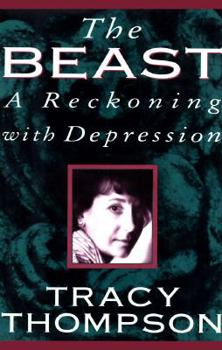 Hardcover The Beast: A Reckoning with Depression Book