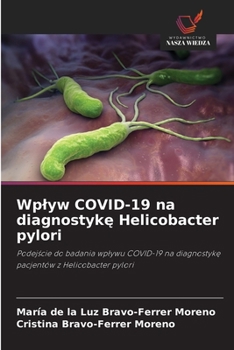 Paperback Wplyw COVID-19 na diagnostykę Helicobacter pylori [Polish] Book